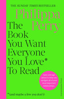 The Book You Want Everyone You Love* To Read *(and maybe a few you don't) : THE SUNDAY TIMES BESTSELLER-9781529910391