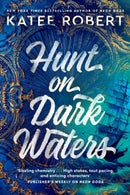 Hunt On Dark Waters : A sexy fantasy romance from TikTok phenomenon and author of Neon Gods-9781529917178