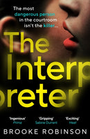 The Interpreter : The most dangerous person in the courtroom isn't the killer.-9781529919622