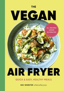 The Vegan Air Fryer : Quick & easy, healthy meals-9781529922363