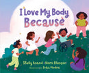 I Love My Body Because-9781534494954