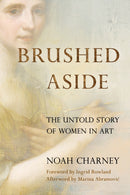 Brushed Aside : The Untold Story of Women in Art-9781538170991