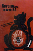 Revolutions In Reverse: Essays On Politics, Violence, Art, And Imagination-9781570272431