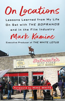 On Locations : Lessons Learned from My Life On Set with The Sopranos and in the Film Industry-9781586423803