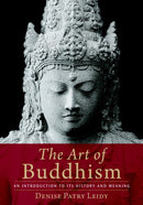The Art of Buddhism : An Introduction to Its History and Meaning-9781590306703