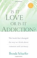 Is It Love Or Is It Addiction?-9781592857333