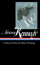 Adrienne Kennedy: Collected Plays & Other Writings (loa
