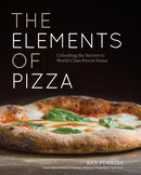 The Elements of Pizza : Unlocking the Secrets to World-Class Pies at Home [A Cookbook]-9781607748380