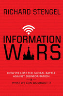 Information Wars : How We Lost the Global Battle Against Disinformation and What We Can Do About It-9781611856385