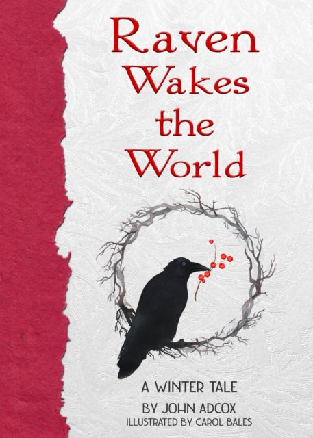 Raven Wakes the World : A Winter Tale-9781611883138