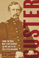 Custer : From the Civil War's Boy General to the Battle of the Little Bighorn-9781612008899