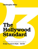 The Hollywood Standard : The Complete and Authoritative Guide to Script Format and Style-9781615933228