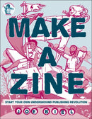 Make A Zine! (3rd Edition) : Start Your Own Underground Publishing Revolution-9781621067337