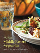 The New Middle Eastern Vegetarian : Modern Recipes from Veggiestan - 10-Year Anniversary Edition-9781623717667