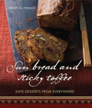 Sun Bread And Sticky Toffee : Date Desserts from Everywhere: 10th Anniversary Edition-9781623717766
