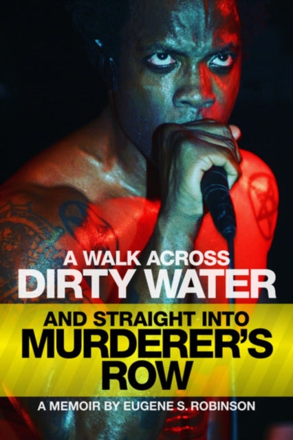 A Walk Across Dirty Water And Straight Into Murderer's Row-9781627311427