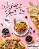 Orchids and Sweet Tea : Plant-Forward Recipes with Jamaican Flavor & Southern Charm-9781628604412