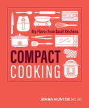 Compact Cooking: 100 Fast, Easy, And Healthy Recipes For The Air Fryer, Toaster-9781628604986