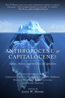 Anthropocene Or Capitalocene? : Nature, History, and the Crisis of Capitalism-9781629631486