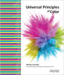 Universal Principles of Color : 100 Key Concepts for Understanding, Analyzing, and Working with Color Volume 5-9781631599255