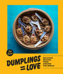 Dumplings = Love : 40 Innovative Recipes From Around the World-9781632172969