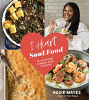 I Heart Soul Food : 100 Southern Comfort Food Favorites-9781632173096