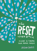 The Reset Workbook : A Guide to Finding Your Inner Magic-9781632174765