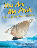 You Are My Pride : A Love Letter from Your Motherland-9781635923872