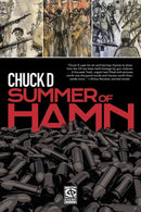 Summer of Hamn : Hollowpointlessness Aiding Mass Nihilsm A 'Naphic Grovel' by Chuck D-9781636141527