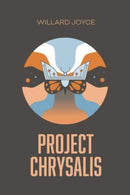 Project Chrysalis : A Book of the Transfigured World-9781637585115