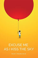 Excuse Me As I Kiss The Sky-9781638340775