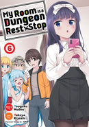 My Room is a Dungeon Rest Stop (Manga) Vol. 6-9781638582588