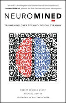 Neuromined : Triumphing over Technological Tyranny-9781639080342