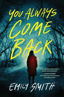 You Always Come Back : A Novel-9781639105861