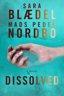 Dissolved : A Novel-9781639105953