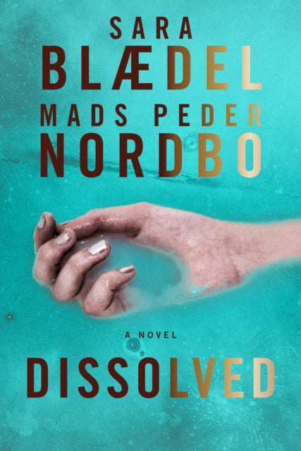 Dissolved : A Novel-9781639105953