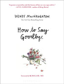How to Say Goodbye-9781639730858