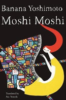 Moshi Moshi : A Novel-9781640090156