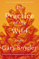 The Practice Of The Wild : Essays-9781640094215