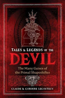 Tales and Legends of the Devil : The Many Guises of the Primal Shapeshifter-9781644116852