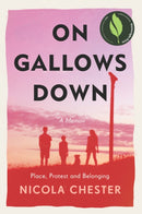 On Gallows Down : Place, Protest and Belonging (Shortlisted for the Wainwright Prize 2022 for Nature Writing - Highly Commended)-9781645021162