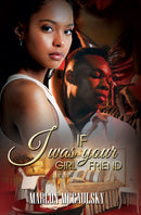 If I Was Your Girlfriend : An Atlanta Tale-9781645565468