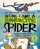 Along Came a Radioactive Spider : Strange Steve Ditko and the Creation of Spider-Man-9781645677109