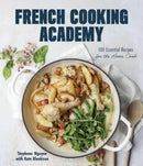 French Cooking Academy: 100 Essential Recipes for the Home Cook-9781645679790