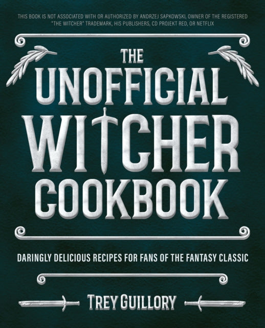 The Unofficial Witcher Cookbook : Daringly Delicious Recipes for Fans of the Fantasy Classic-9781646044122