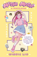 Moshi Moshi: A Travelogue : A Colorful Journey of Japan through Culture, Food, Fashion, and More-9781646045518