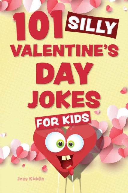 101 Silly Valentine's Day Jokes For Kids-9781646046133