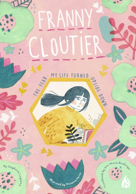 The Year My Life Turned Upside Down : Franny Cloutier-9781646900244