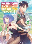 My Unique Skill Makes Me Op Even At Level 1 Vol 2 (light Novel)-9781647292072