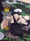 Saving 80,000 Gold In Another World For My Retirement 2 (light Novel)-9781647292119